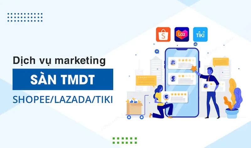 Dịch vụ Marketing sàn TMĐT