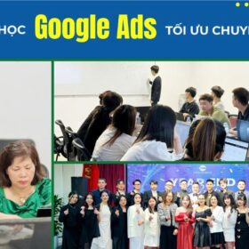 Đào tạo quảng cáo Google chuyên sâu, thực chiến
