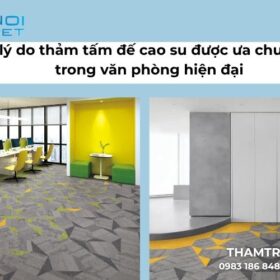 5 lý do thảm tấm đế cao su được ưa chuộng trong văn phòng hiện đại