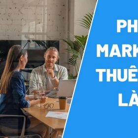 Phòng marketing thuê ngoài – giải pháp tiết kiệm chi phí cho doanh nghiệp