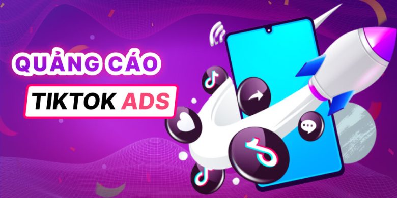 Dịch vụ quảng cáo tiktok ads