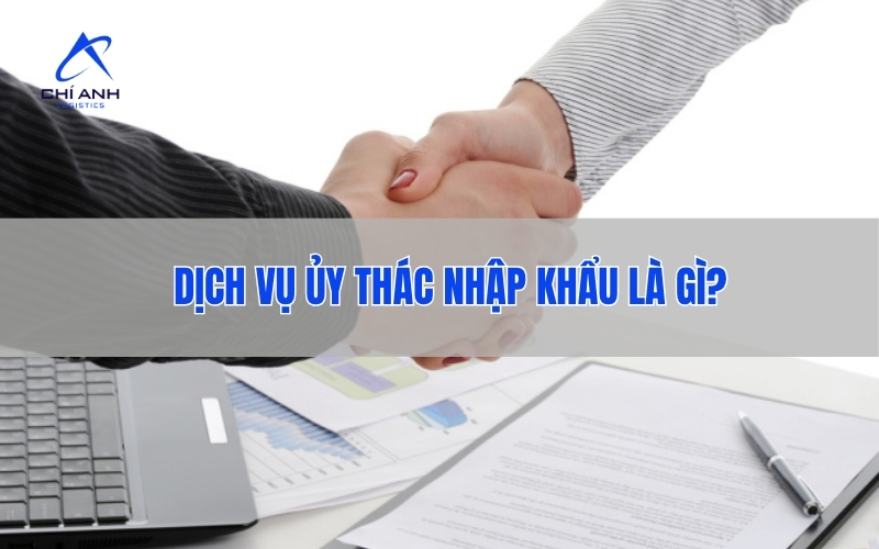 Công ty nhận ủy thác nhập khẩu uy tín